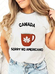 Women's Canada Sorry No Americano Printed Casual T-shirt