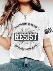 Retro Resist Not My President, Not My Voice, Not My Values, Not My Beliefs Print T-Shirt