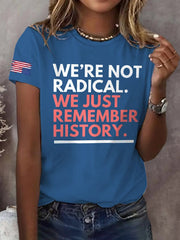 Retro T-Shirt mit Aufdruck „Wir sind nicht radikal, wir erinnern uns nur an die Geschichte“ 