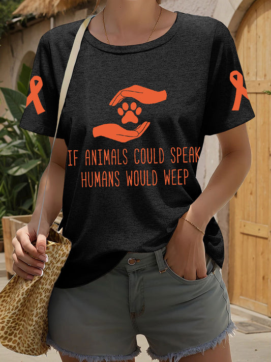 Camiseta de mujer "Si los animales pudieran hablar, los humanos lloraríamos"