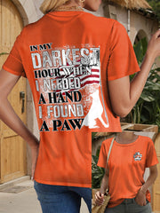 Women's In my darkest hour, when I needed a hand, I found a paw T-shirt