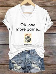 Women's Ok, one more game, Mahj maven V neck T-shirt