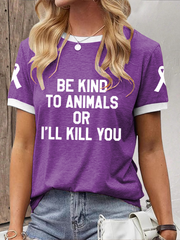 Women's be kind to animals or I'll kill you T-shirt