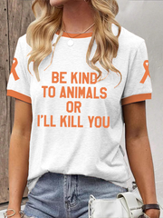 Women's be kind to animals or I'll kill you T-shirt