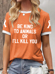 Women's be kind to animals or I'll kill you T-shirt