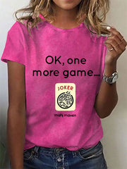 Women's ok,one more game mahj maven T-Shirt