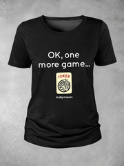 Women's ok,one more game mahj maven T-shirt