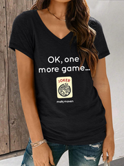 Women's ok,one more game mahj maven V neck T-shirt