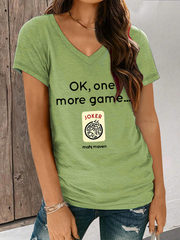 Women's ok,one more game mahj maven V neck T-shirt