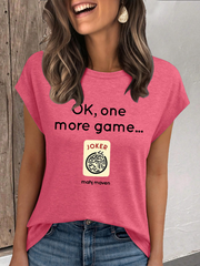 Women's ok, one more game mahj maven casual t-shirt