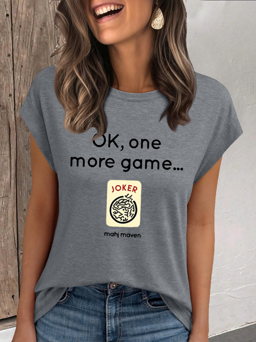 Women's ok, one more game mahj maven casual t-shirt