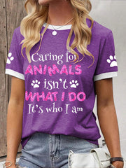 Women's caring for animals isn't what I do it's who I am T-shirt