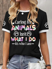 Women's Caring For Animals Isn't What I Do It's What I Am T-shirt