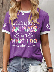 Women's Caring For Animals Isn't What I Do It's What I Am T-shirt
