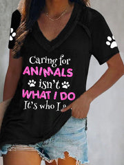 Women's caring for animals isn't what I do it's who I am T-shirt