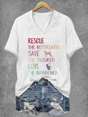 Women's Rescue The Mistreated Save The Injured Love The Abandoned Printed V-Neck T-Shirt