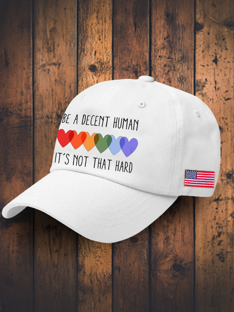 Unisex Be A Decent Human It's Not That Hard Print Hat