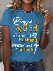 Women's Blessed By God Spoiled By My Husband Protected By Both Casual Tee