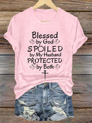 Women's Blessed By God Spoiled By My Husband Protected By Both Casual Tee