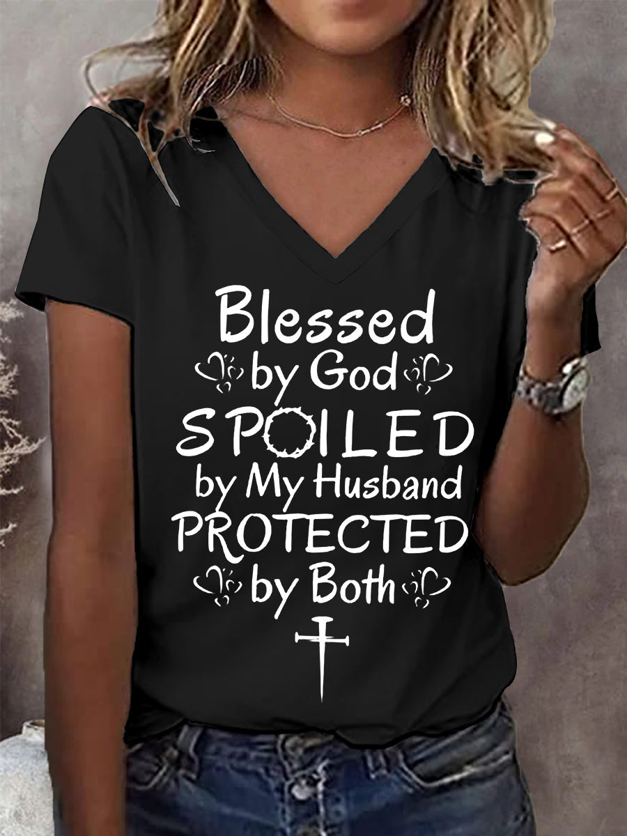 Women's Blessed By God Spoiled By My Husband Protected By Both Casual V-Neck Tee