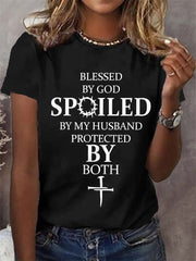 Women's Blessed By God Spoiled By My Husband Protected By Both Casual Tee