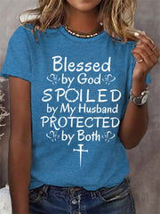 Women's Blessed By God Spoiled By My Husband Protected By Both Casual Tee