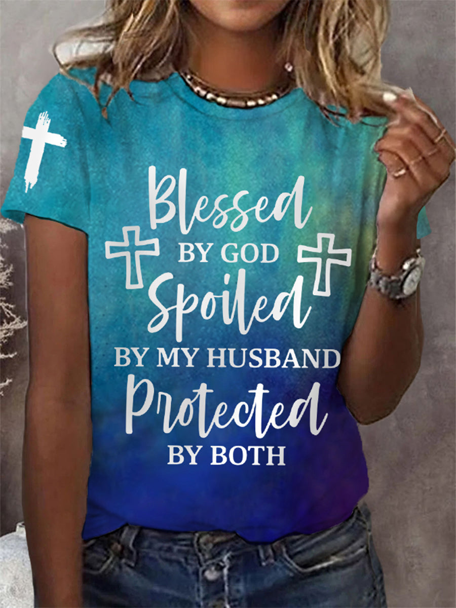 Women's Blessed By God Spoiled By My Husband Protected By Both Gradient Print Casual Tee