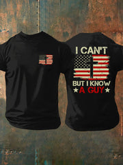 Men's I Can't But I Know A Guy Printed Casual T-Shirt