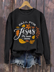 Women's Fall For Jesus He Never Leaves Print Casual Sweatshirt