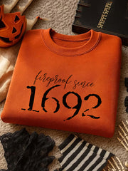 Women's Halloween Fireproof Since 1692 Printed Sweatshirt