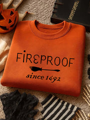 Women's Halloween Fireproof Since 1692 Printed Sweatshirt