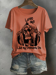 Women's Funny Halloween Horror Love Me Like My Demon Do Printed T-shirt
