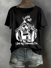 Women's Funny Halloween Horror Love Me Like My Demon Do Printed T-shirt