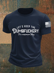 Men's Let's Keep The Dumbfuckery To a Minimum Today Short-sleeved T-shirt