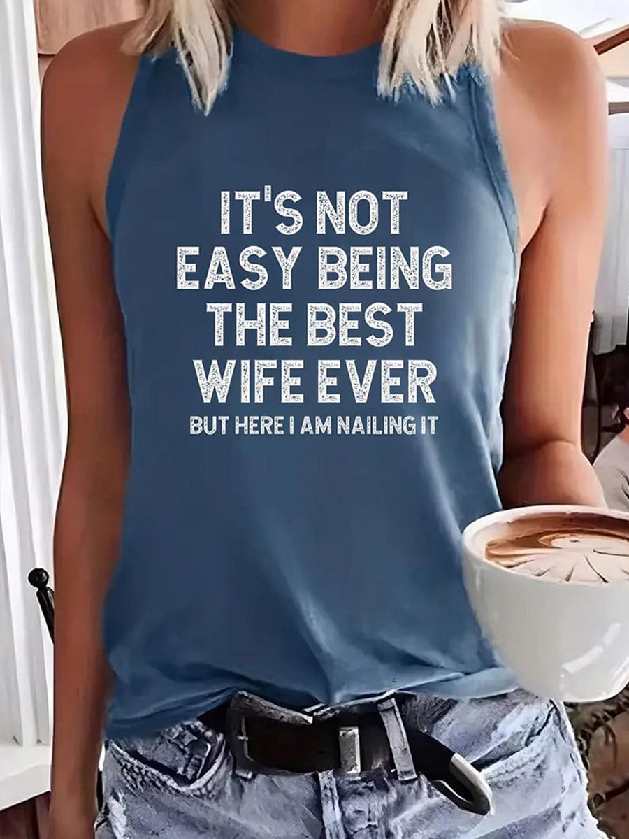 Women's It's Not Easy Being The Best Wife Ever But Here I Am Nailing It Vest