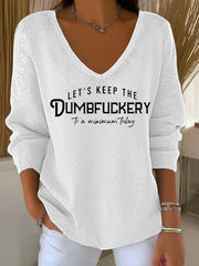 Women's Let's Keep The Dumbfuckery To a Minimum Today V-Neck Ribbed Print Top